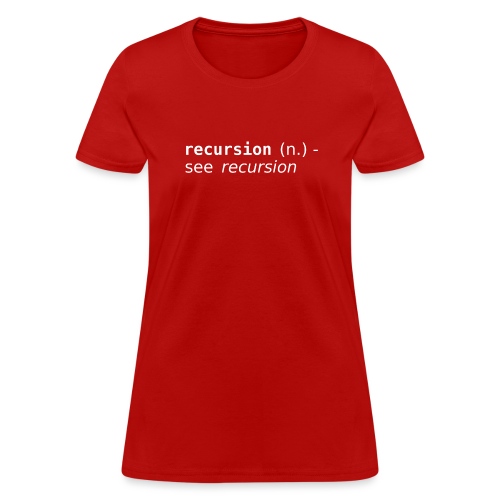 recursion2 - Women's T-Shirt