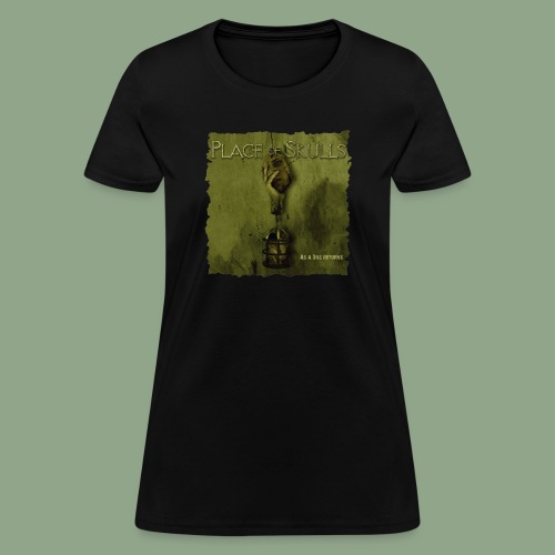 Place of Skulls - As a Dog Returns (shirt) - Women's T-Shirt