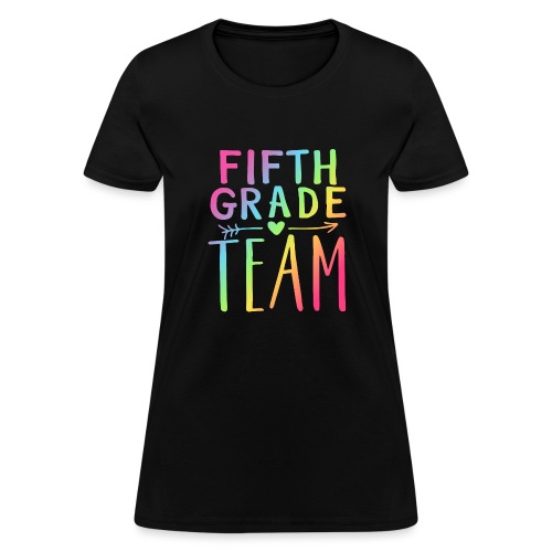 Fifth Grade Team Neon Rainbow Teacher T-Shirts - Women's T-Shirt