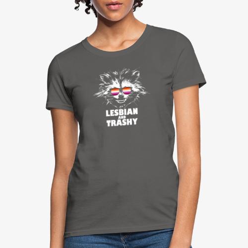 Lesbian and Trashy Raccoon Sunglasses Lesbian - Women's T-Shirt