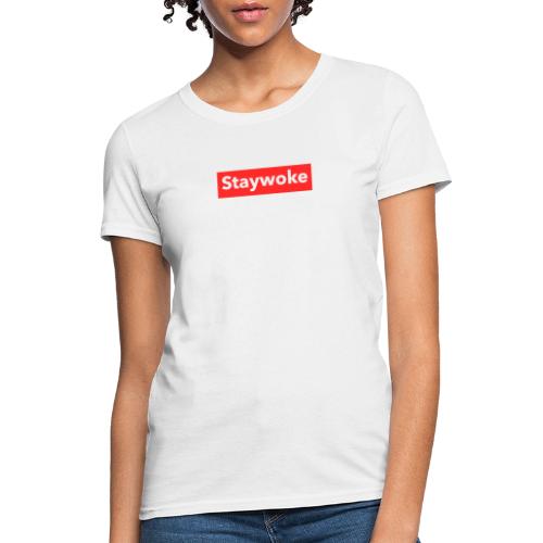Stay woke - Women's T-Shirt