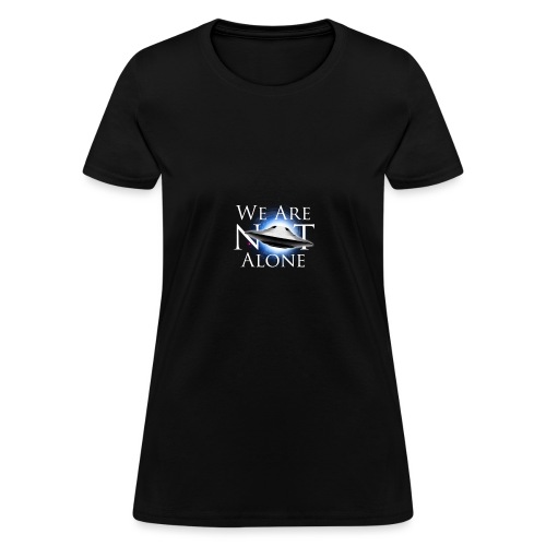 UFO We Are Not Alone - Women's T-Shirt