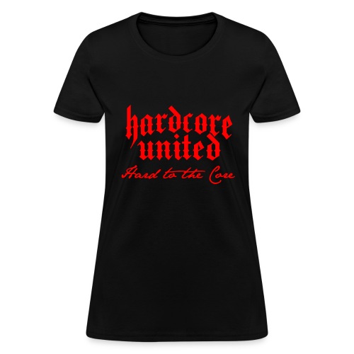 hard to the core - Women's T-Shirt
