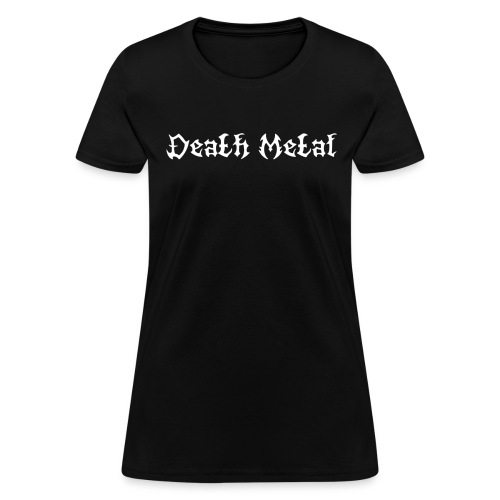 death metal 5435463456 - Women's T-Shirt