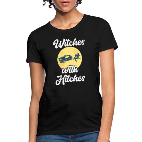 Camping 24 - Witches With Hitches - Women's T-Shirt