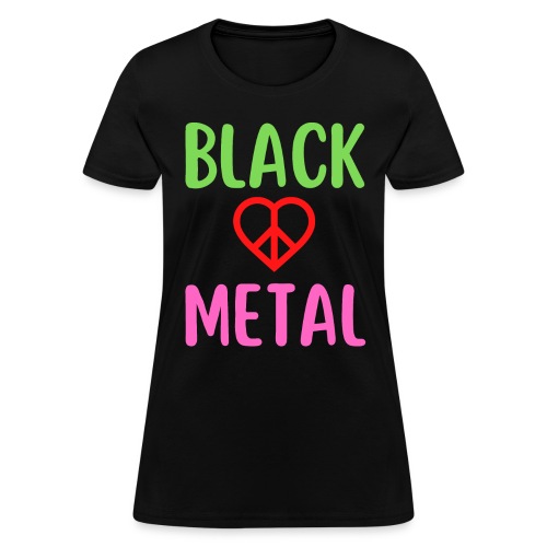 Black Metal Peace Love Symbol - Women's T-Shirt