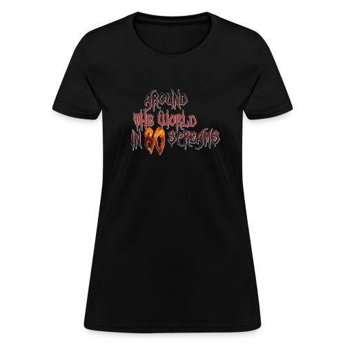 Around The World in 80 Screams - Women's T-Shirt