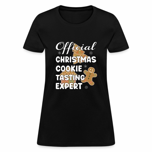 Funny Official Christmas Cookie Tasting Expert. - Women's T-Shirt