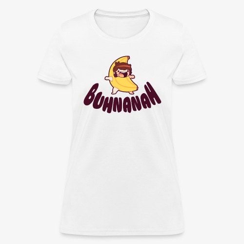 Buhnanah - Women's T-Shirt