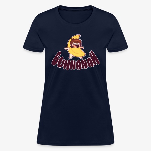 Buhnanah - Women's T-Shirt