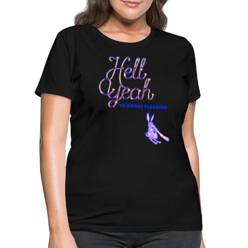 Sweet Pleasure - Women's T-Shirt