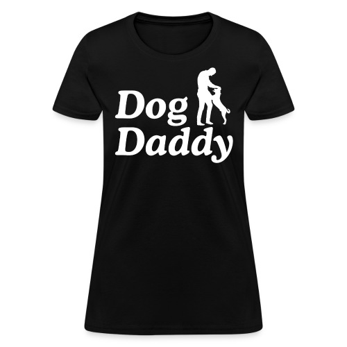 Dog Daddy Father's Day - Women's T-Shirt