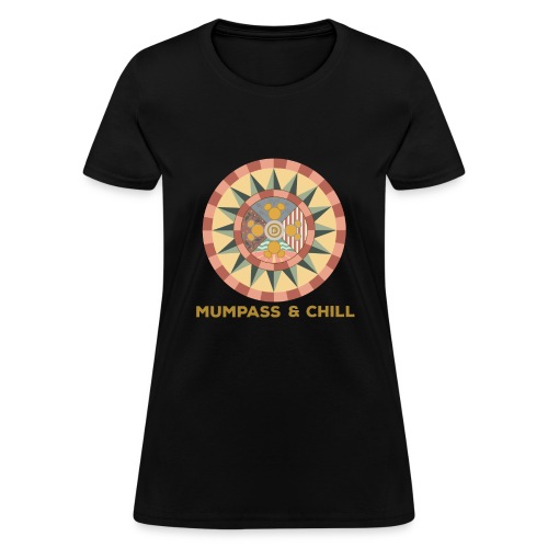 mumpassandchill - Women's T-Shirt