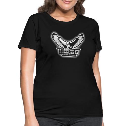 Success Is Killer Instinct - Women's T-Shirt