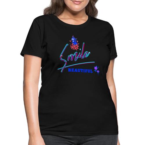 Smile Beautiful - Women's T-Shirt