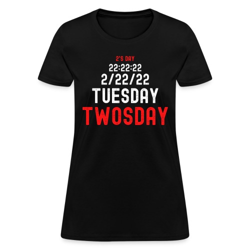Twosday Tuesday February 22nd 2022 commemorative - Women's T-Shirt