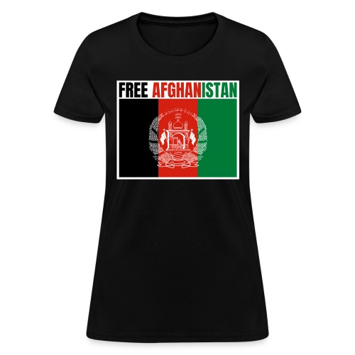 FREE AFGHANISTAN, Flag of Afghanistan - Women's T-Shirt