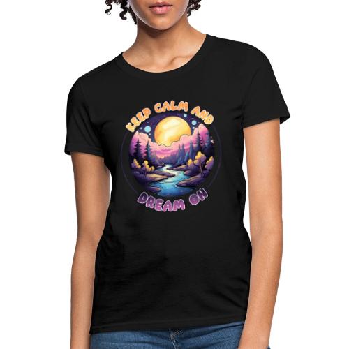 Wellness Collection - Keep Calm and Dream On - Women's T-Shirt
