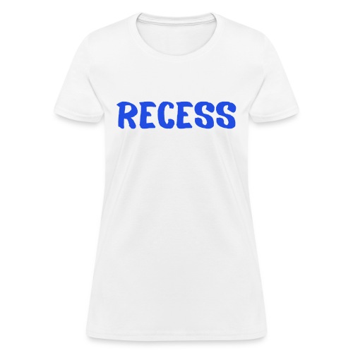 Favorite Subject RECESS - Women's T-Shirt
