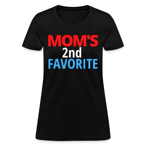 MOM's 2nd FAVORITE (Red, White & Blue) - Women's T-Shirt