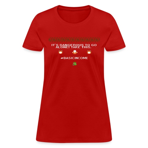 Legend of #Basicincome - Women's T-Shirt