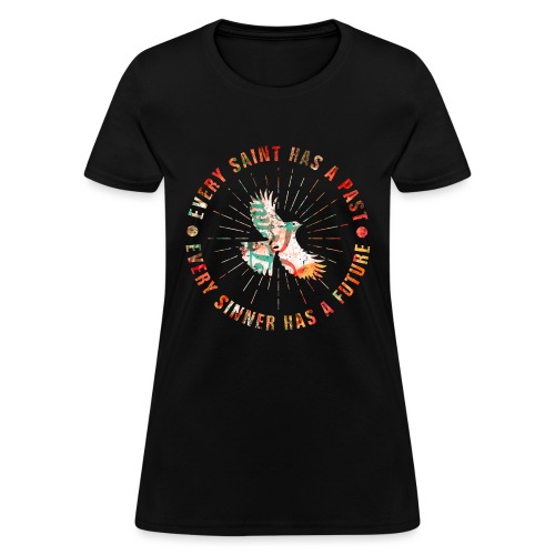 Every Saint Front - Women's T-Shirt