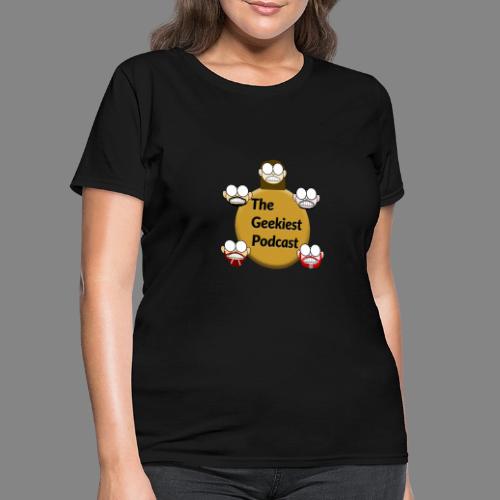 The Geekiest Podcast Logo - Women's T-Shirt