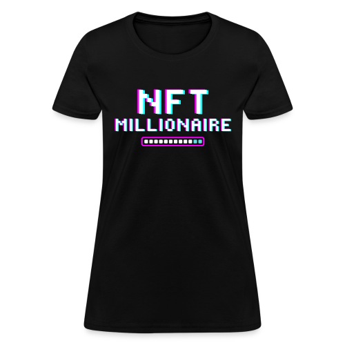 NFT Millionaire Loading in the making - Women's T-Shirt