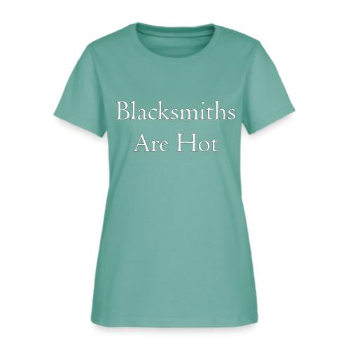 Blacksmiths are Hot - Women's T-Shirt