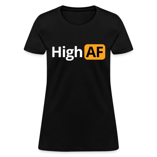 High AF (Flying Like an Airplane) - Women's T-Shirt