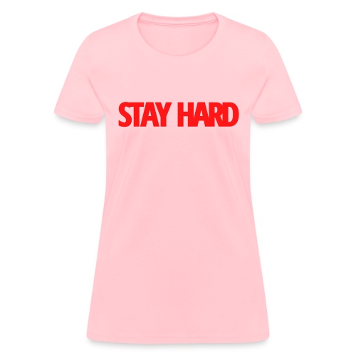 STAY HARD (Red version) - Women's T-Shirt