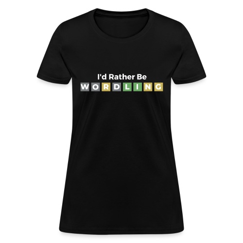 I'd Rather Be Wordling - Women's T-Shirt