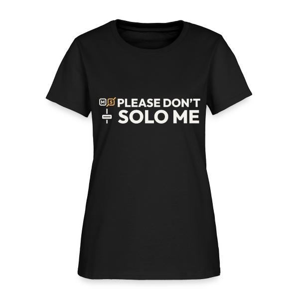 Please Don't Solo Me - Musician Humor Women's T-Shirt