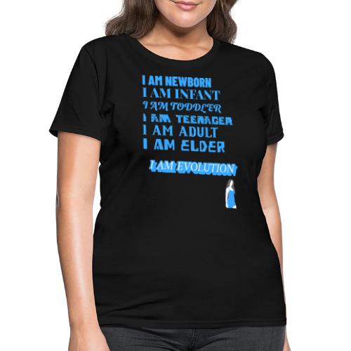 I Am Evolution - Women's T-Shirt