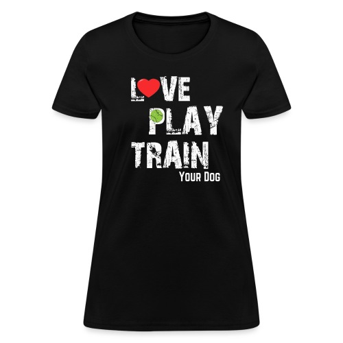 Love.Play.Train Your dog - Women's T-Shirt