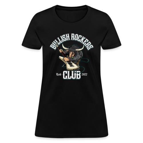 Bullish Rockers Club Guitarist - Women's T-Shirt