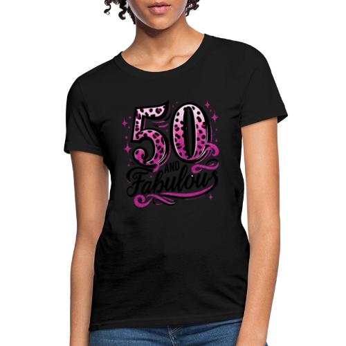 The Years Collection - 50 and Fabulous! - Women's T-Shirt