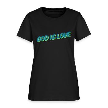 God is love - Women's T-Shirt - black - Front
