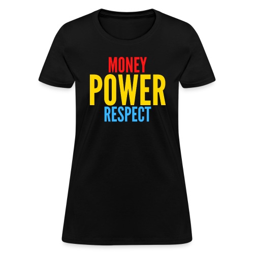 Money Power Respect (red gold and blue) - Women's T-Shirt