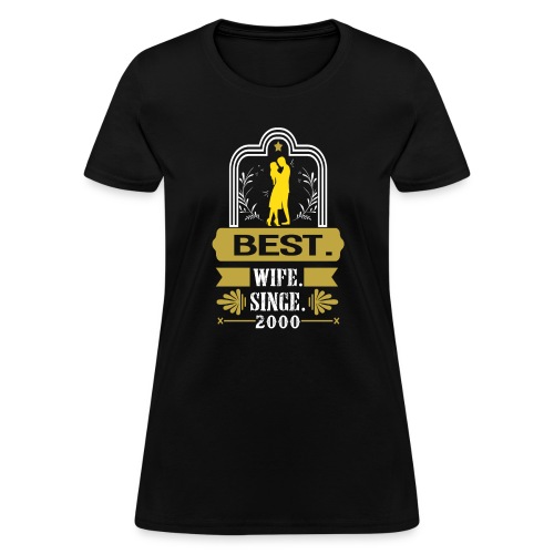 Best Wife Since 2000 - Women's T-Shirt