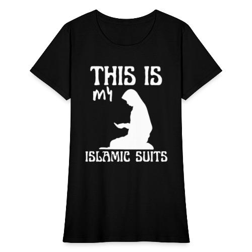 This Is My Islamic Suits Amazing Islamic Prayer - Women's T-Shirt
