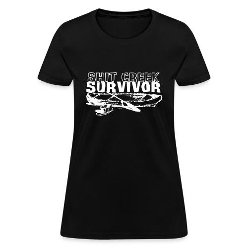 shitcreek survivorwhite - Women's T-Shirt