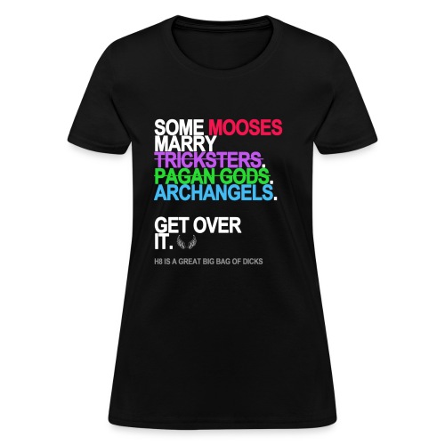 some mooses marry gods black shirt - Women's T-Shirt