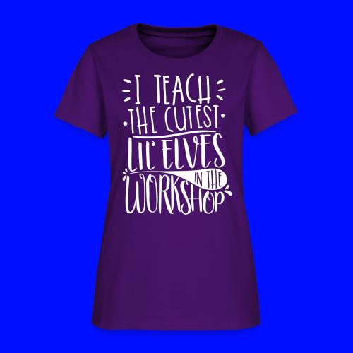 I Teach the Cutest Lil' Elves in the Workshop - Women's T-Shirt