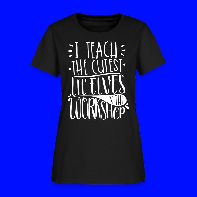 I Teach the Cutest Lil' Elves in the Workshop