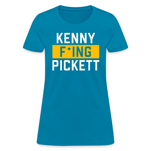 Kenny F'ing Pickett - Women's T-Shirt