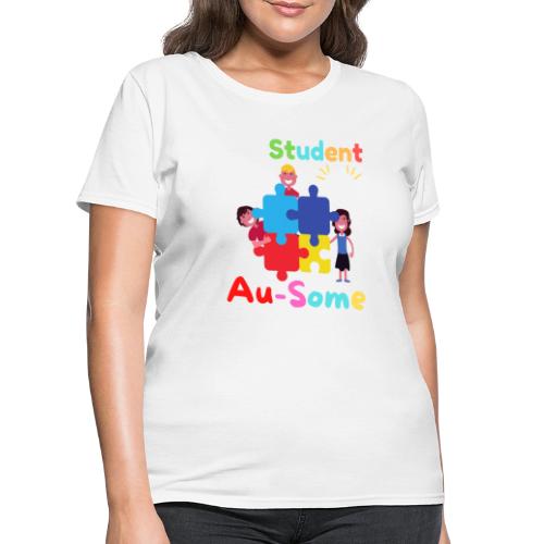 My Student Are Au Some Autism Awareness Month 2022 - Women's T-Shirt