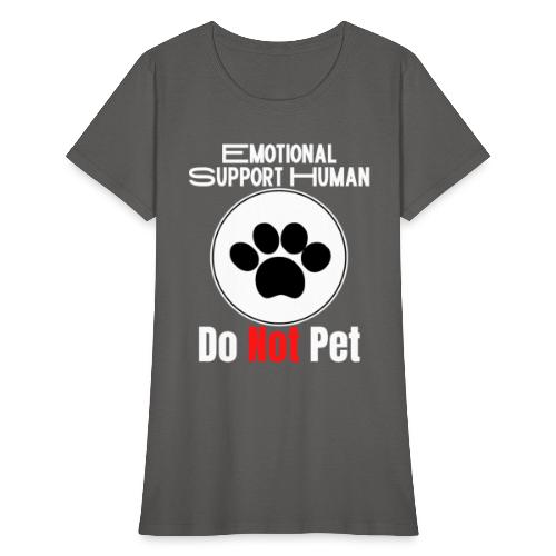 Emotional Support Human Do Not Pet Dog Service - Women's T-Shirt