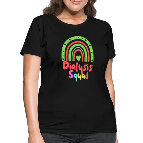 Dialysis Squad Funny Nephrology Hemodialysis Nurse - Women's T-Shirt