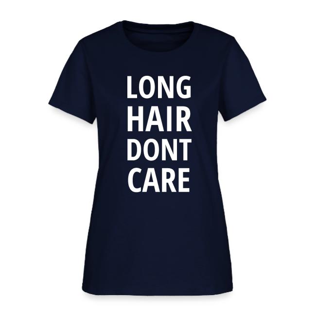 LONG HAIR DONT CARE